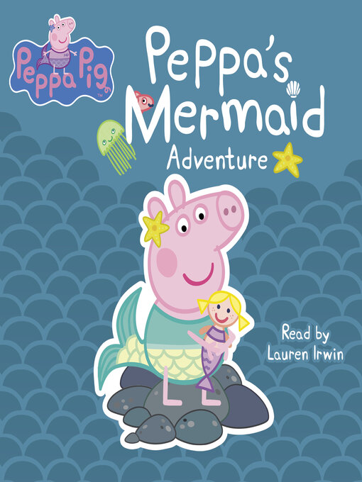 Title details for Peppa's Mermaid Adventure by EOne - Available
